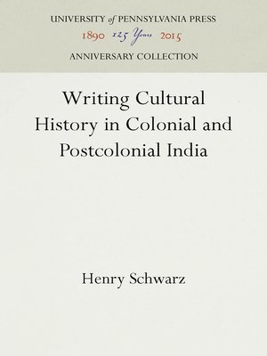 cover image of Writing Cultural History in Colonial and Postcolonial India